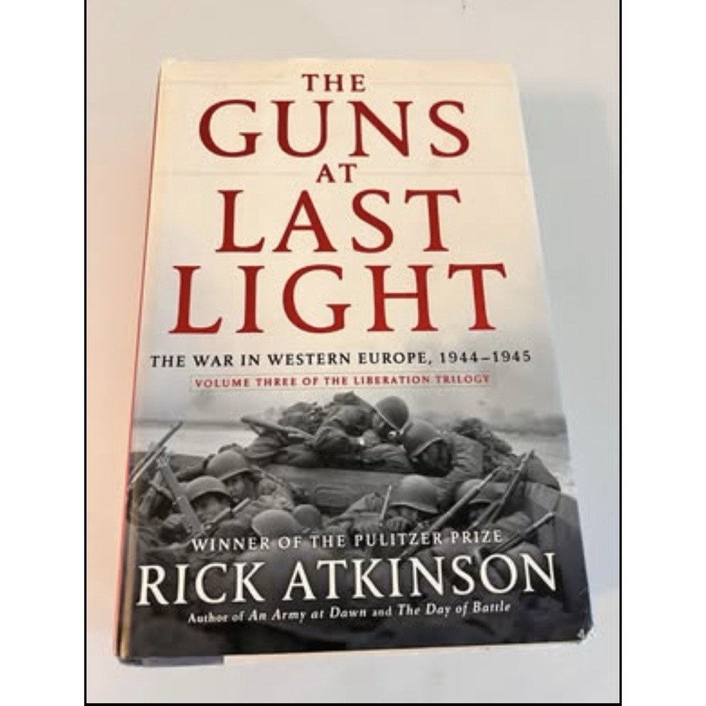 The Guns at Last Light : The War in Western Europe, 1944-1945 Ric